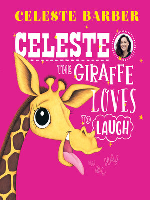 cover image of Celeste the Giraffe Loves to Laugh